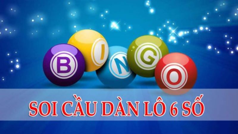 Hướng dẫn Soi cầu dàn lô 6 số miền Bắc bách chiến bách trúng